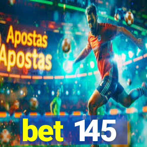 bet 145